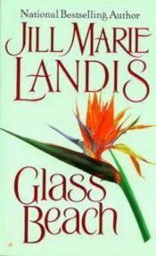 book cover of Glass Beach by Jill Marie Landis