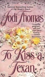 book cover of To Kiss a Texan by Jodi Thomas