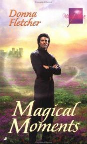 book cover of Magical Moments by Donna Fletcher