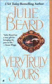 book cover of Very Truly Yours by Julie Beard