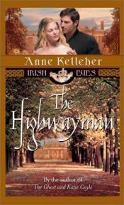 book cover of The Highwayman (Irish Eyes Romance) by Anne Kelleher Bush