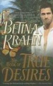 book cover of The book of true desires by Betina Krahn