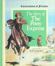 book cover of The story of the pony express by Conrad Stein