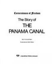 book cover of The Story of the Panama Canal by Conrad Stein