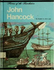 book cover of John Hancock, (Heroes of the Revolution) by Lee