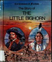 book cover of The Story of The Little Bighorn by Conrad Stein