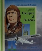 book cover of The Story of the Spirit of St. Louis by Conrad Stein
