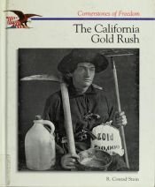 book cover of The California Gold Rush (Cornerstones of Freedom. Second Series) by Conrad Stein