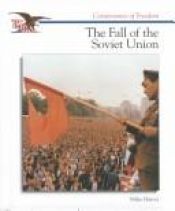 book cover of The Fall of the Soviet Union (Cornerstones of Freedom. Second Series) by Miles Harvey