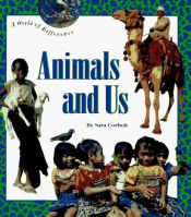 book cover of Animals and Us (A World of Difference) by Sara Corbett