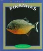 book cover of Piranhas by Elaine Landau