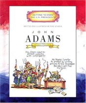 book cover of John Adams: Second President 1797-1801 (Getting to Know the US Presidents) by Mike Venezia