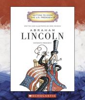 book cover of Abraham Lincoln: Sixteenth President 1861-1865 (Getting to Know the Us Presidents) by Mike Venezia