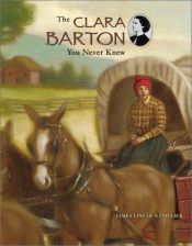 book cover of The Clara Barton You Never Knew by James Collier
