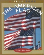 book cover of The American Flag (True Books, American Symbols) by Patricia Quiri