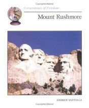 book cover of Mount Rushmore (Cornerstones of Freedom) by Andrew Santella