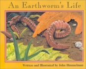 book cover of An Earthworm's Life (Nature Upclose) by John Himmelman