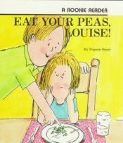book cover of Eat Your Peas Louise by Pegeen Snow