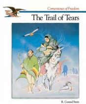 book cover of The story of the Trail of Tears by Conrad Stein