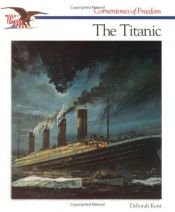 book cover of The Titanic (Cornerstones of Freedom. Second Series) by Deborah Kent