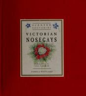 book cover of Victorian Nosegays by Pamela Westland