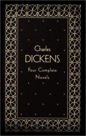 book cover of Four Complete Novels: Great Expectations, Hard Times, A Christmas Carol, A Tale of Two Cities by Діккенс Чарльз