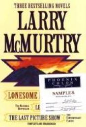 book cover of Larry McMurtry: Three Complete Novels (Lonesome Dove, Leaving Cheyenne, The Last Picture Show) by Larry McMurtry