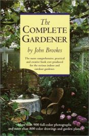 book cover of The Complete Gardener by John Brookes