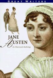 book cover of Jane Austen : an illustrated anthology by Джейн Остин
