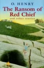 book cover of The ransom of Red Chief, and other stories by 歐·亨利