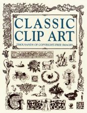 book cover of Classic Clip Art by Rh Value Publishing