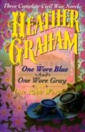 book cover of One Wore Blue, And One Wore Gray And One Rode West by Heather Graham Pozzessere