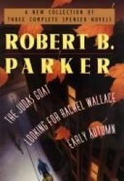 book cover of Wings Bestsellers: Robert Parker: A New Collection of Three Complete Spenser Novels. The Judas Goat, Looking for Rachel by Ρόμπερτ Μπ. Πάρκερ