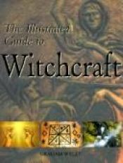 book cover of The Illustrated Guide to Witchcraft by Random House