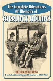 book cover of The Complete Adventures and Memoirs of Sherlock Holmes: A Facsimile of the Original Strand Magazine Stories, 1891-1893 by Arthur Conan Doyle