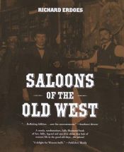 book cover of Saloons of the Old West by Richard Erdoes