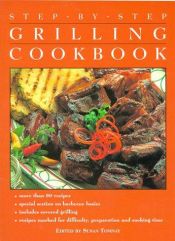 book cover of Step by Step : The Grilling Cookbook by Rh Value Publishing