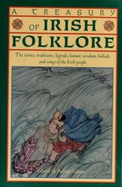 book cover of A Treasury of Irish Folklore by Padraic Colum