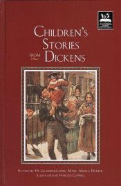 book cover of CHILDREN'S STORIES FROM DICKENS Re-told by His Grand-Daughter Mary Angela Dickens and Others by Чарлс Дикенс
