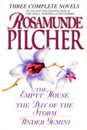 book cover of Rosamunde Pilcher: A Third Collection of Three Complete Novels: The Empty House; The Day of the Storm; Under Gemini by 羅莎曼‧佩琦