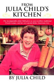 book cover of From Julia Child's Kitchen by Julia Child