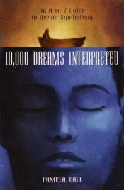 book cover of Ten Thousand Dreams Interpreted by Pamela Ball