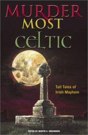 book cover of Murder Most Celtic by Martin H. Greenberg