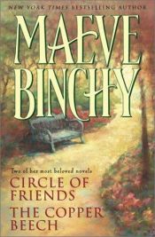 book cover of Maeve Binchy: Two Complete Novels: Circle of Friends; The Copper Beech by Maeve Binchy