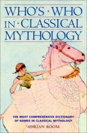 book cover of Who's Who in Classical Mythology by Adrian Room