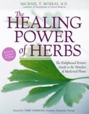 book cover of The Healing Power of Herbs (Healing Power) by Michael T. Murray