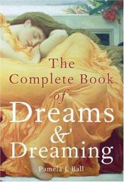 book cover of The complete book of dreams & dreaming by Al Seckel