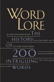 book cover of Word Lore: The History of 200 Intriguing Words by Random House