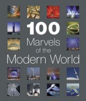 book cover of 100 Marvels of the Modern World (AA Illustrated Reference Books) by Various