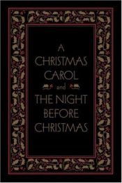 book cover of A Christmas Carol and The Night Before Christmas, Deluxe Edition by Діккенс Чарльз